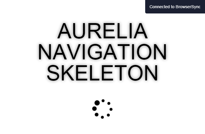 Aurelia skeleton load screen